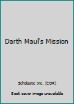 Unknown Binding Darth Maul's Mission Book