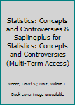 Statistics: Concepts and Controversies and SaplingPlus for Statistics: Concepts and Controversies (Multi-Term Access)