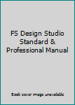 Paperback FS Design Studio Standard & Professional Manual Book