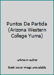 Unknown Binding Puntos De Partida (Arizona Western College Yuma) Book
