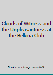 Hardcover Clouds of Witness and the Unpleasantness at the Bellona Club Book