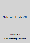 Paperback Meteorite Track 291 Book