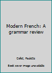 Unknown Binding Modern French: A grammar review Book