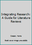 Paperback Integrating Research: A Guide for Literature Reviews Book