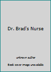 Mass Market Paperback Dr. Brad's Nurse Book