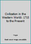 Paperback Civilization in the Western World: 1715 to the Present Book