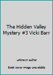 Unknown Binding The Hidden Valley Mystery #3 Vicki Barr Book