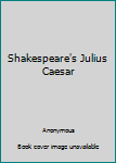 Unknown Binding Shakespeare's Julius Caesar Book