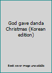 Paperback God gave danda Christmas (Korean edition) [Korean] Book