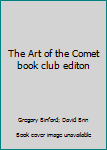 Hardcover The Art of the Comet book club editon Book