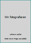 Board book Wir fotografieren [German] Book