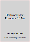 Hardcover Fleetwood Mac: Rumours 'n' Fax Book