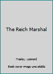 Mass Market Paperback The Reich Marshal Book