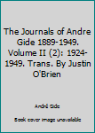 Mass Market Paperback The Journals of Andre Gide 1889-1949. Volume II (2): 1924-1949. Trans. By Justin O'Brien Book