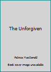 Paperback The Unforgiven Book