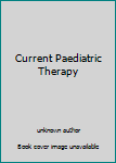 Hardcover Current Paediatric Therapy Book