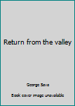 Hardcover Return from the valley Book