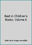 Best in Children's Books, Volume 6