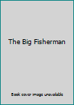 Hardcover The Big Fisherman Book