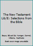 Audio CD The New Testament Lib/E: Selections from the Bible Book