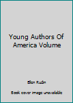 Paperback Young Authors Of America Volume Book