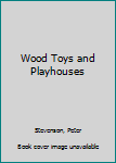 Paperback Wood Toys and Playhouses Book