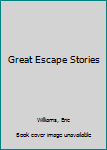 Hardcover Great Escape Stories Book