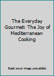 DVD The Everyday Gourmet: The Joy of Mediterranean Cooking Book