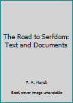 Paperback The Road to Serfdom: Text and Documents Book