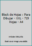 Block de Hojas : Para Dibujar - XXL - 719 Hojas - A4