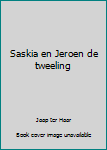 Saskia en Jeroen, de tweeling - Book  of the Saskia en Jeroen