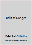 Paperback Bells of Danger [Large Print] Book