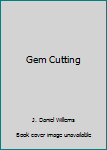 Hardcover Gem Cutting Book