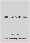 Unknown Binding THE CAT'S MEOW. Book