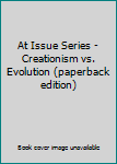 Creationism Vs Evolution (At Issue Series)