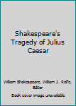 Hardcover Shakespeare's Tragedy of Julius Caesar Book