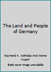 Hardcover The Land and People of Germany Book