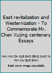 East revitalization and Westernization - To Commemorate Mr. Chen Xujing centenary Essays