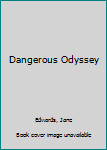 Hardcover Dangerous Odyssey Book