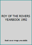 Hardcover ROY OF THE ROVERS YEARBOOK 1992 Book