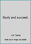 Paperback Study and succeed. Book