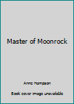 Mass Market Paperback Master of Moonrock Book