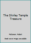 Hardcover The Shirley Temple Treasure Book