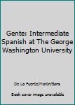 Paperback Gente: Intermediate Spanish at The George Washington University Book