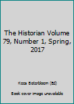 Paperback The Historian Volume 79, Number 1, Spring, 2017 Book
