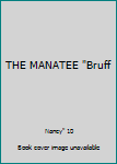 Unknown Binding THE MANATEE "Bruff Book