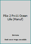 Paperback P&s 2 Frc11 Ocean Life (Manuf) Book