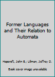 Former Languages and Their Relation to Automata