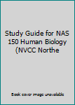 Spiral-bound Study Guide for NAS 150 Human Biology (NVCC Northe Book