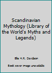 Hardcover Scandinavian Mythology (Library of the World's Myths and Legends) [German] Book